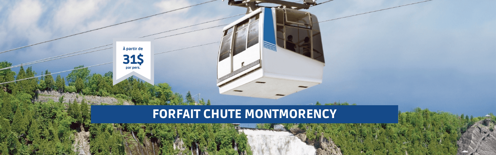Forfait Chute Montmorency
