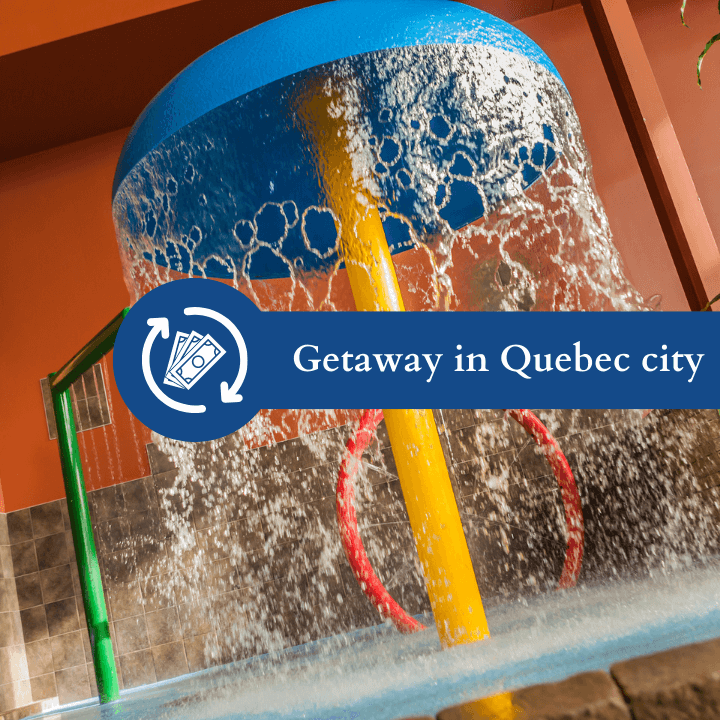 Getaway in Quebec city